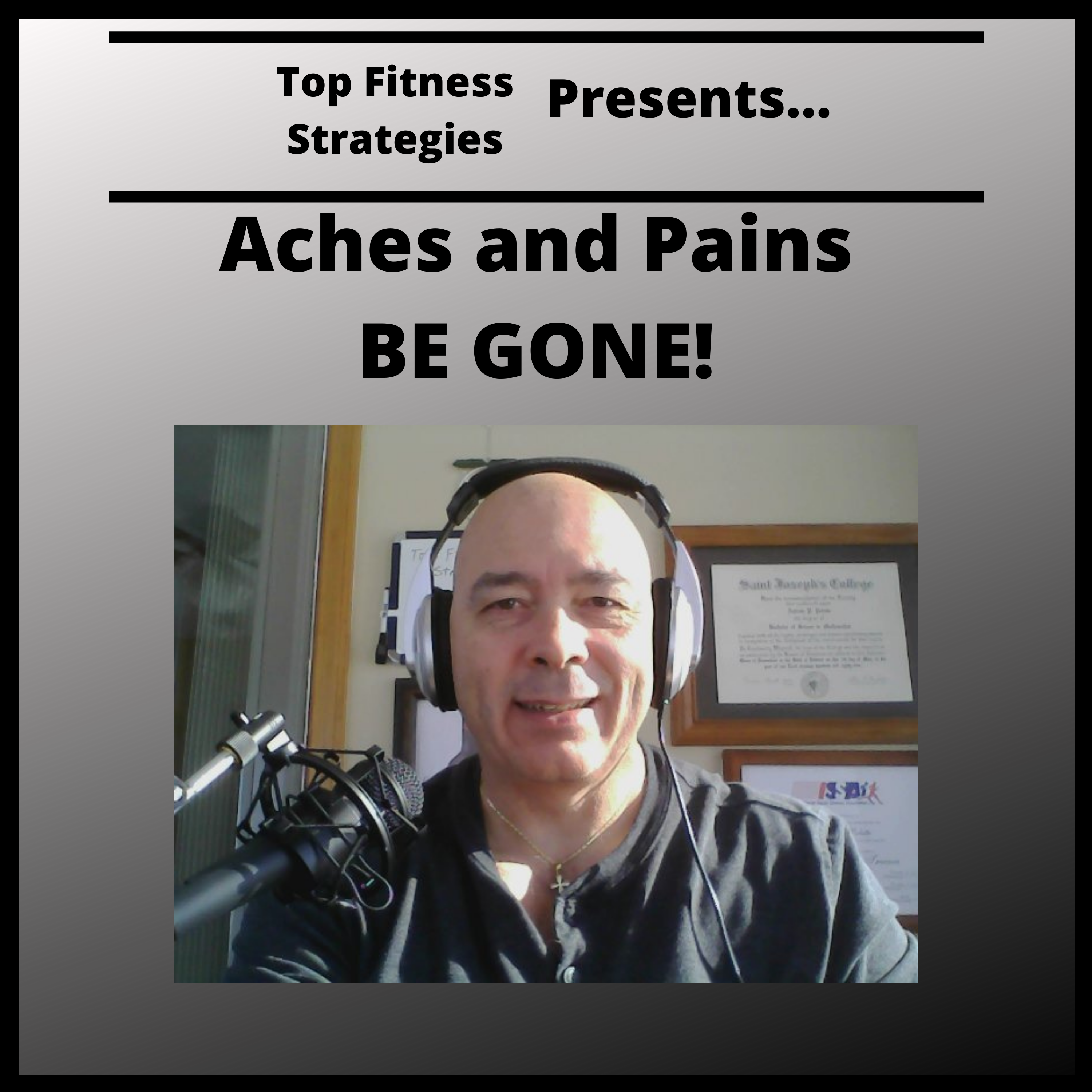 Ep24 - Aches and Pains BE GONE!