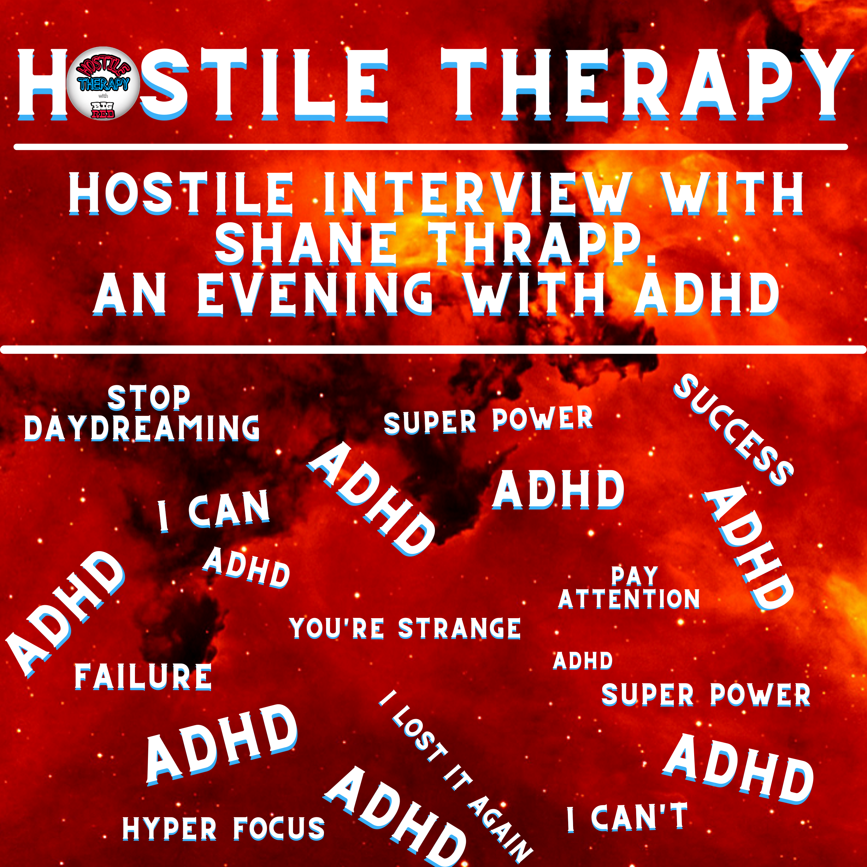 Hostile Interview with Shane Thrapp. An Evening With ADHD