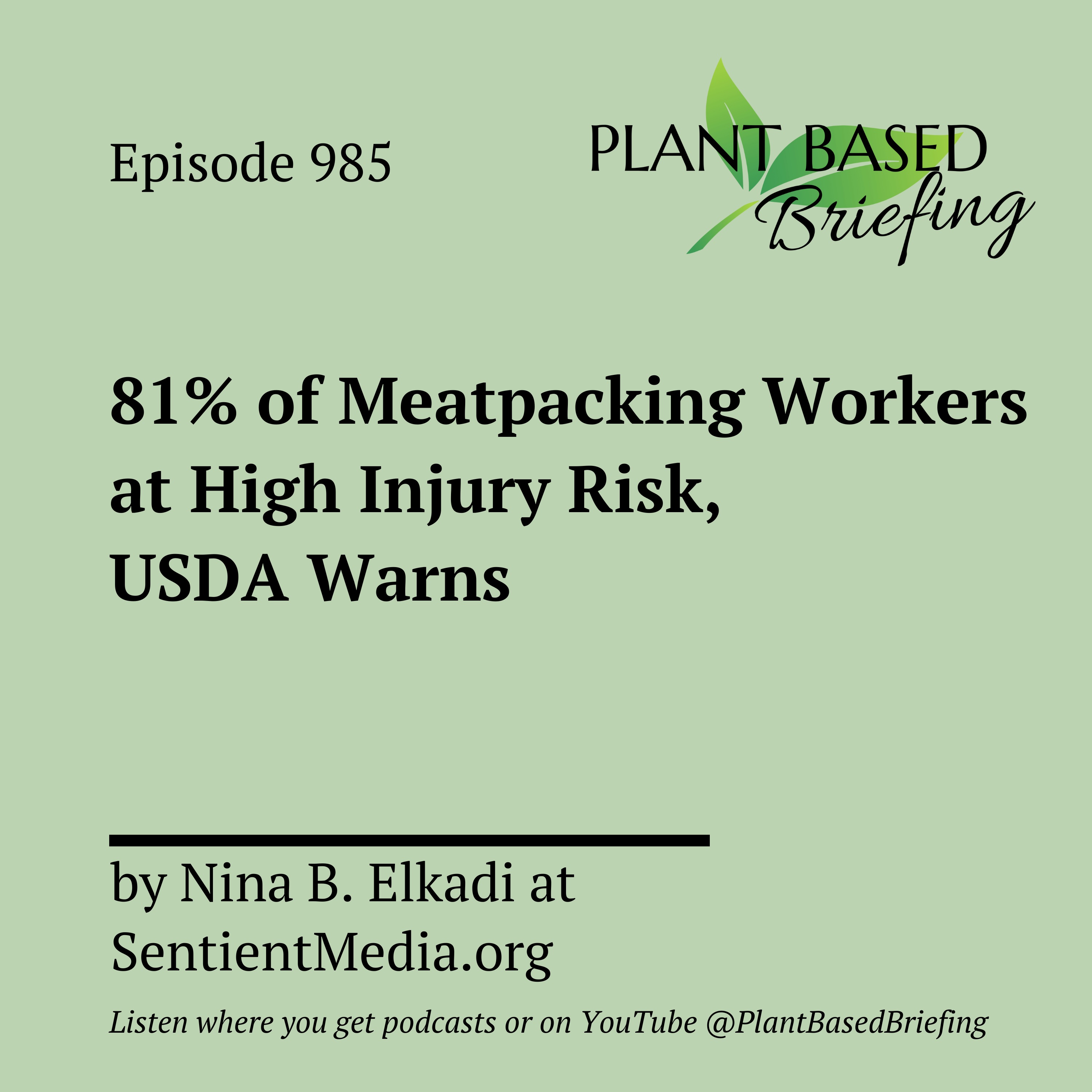 985: 81% of Meatpacking Workers at High Injury Risk, USDA Warns by Nina B. Elkadi at SentientMedia.org