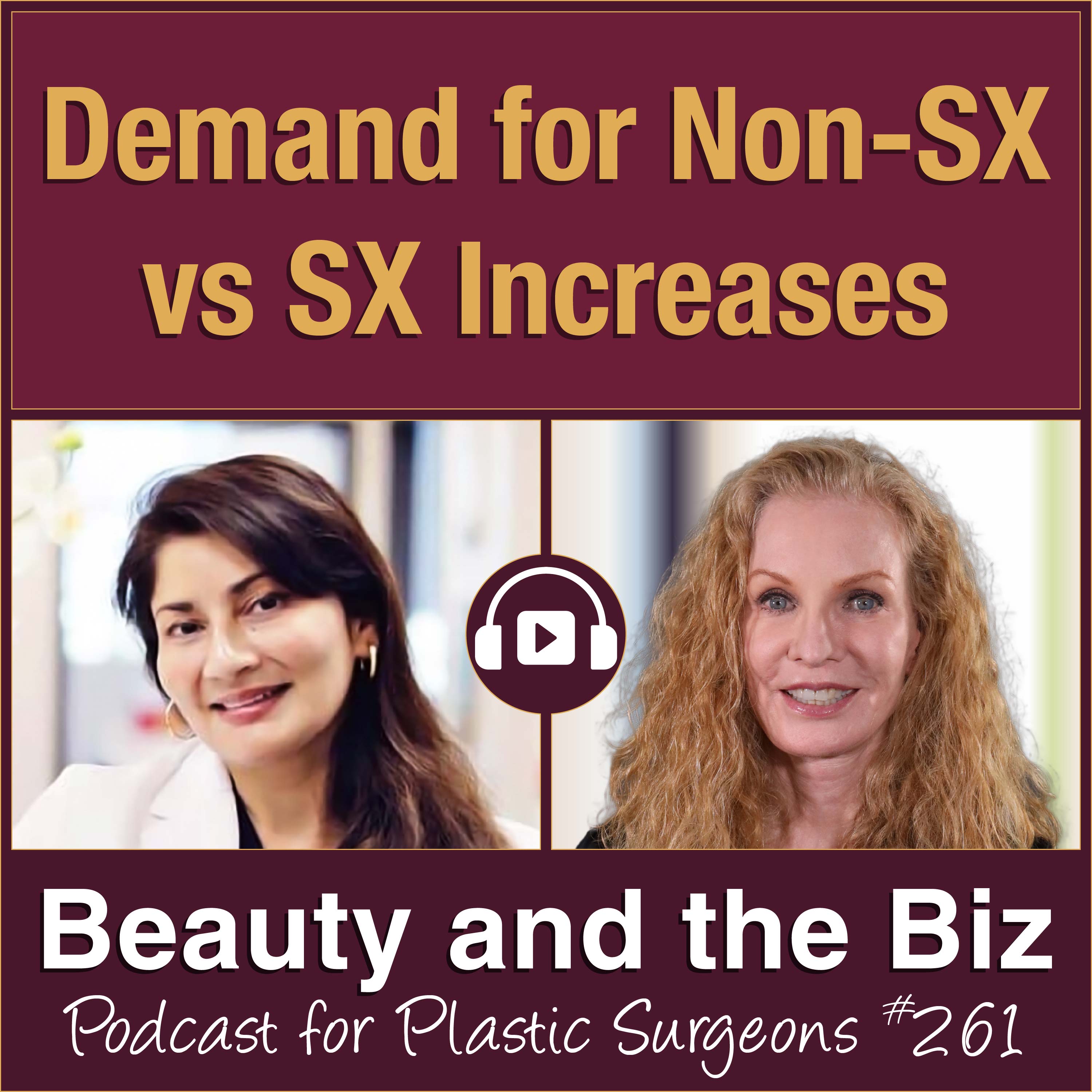 Demand for Non-SX vs SX Increases — with Kay Durairaj, MD (Ep. 261)