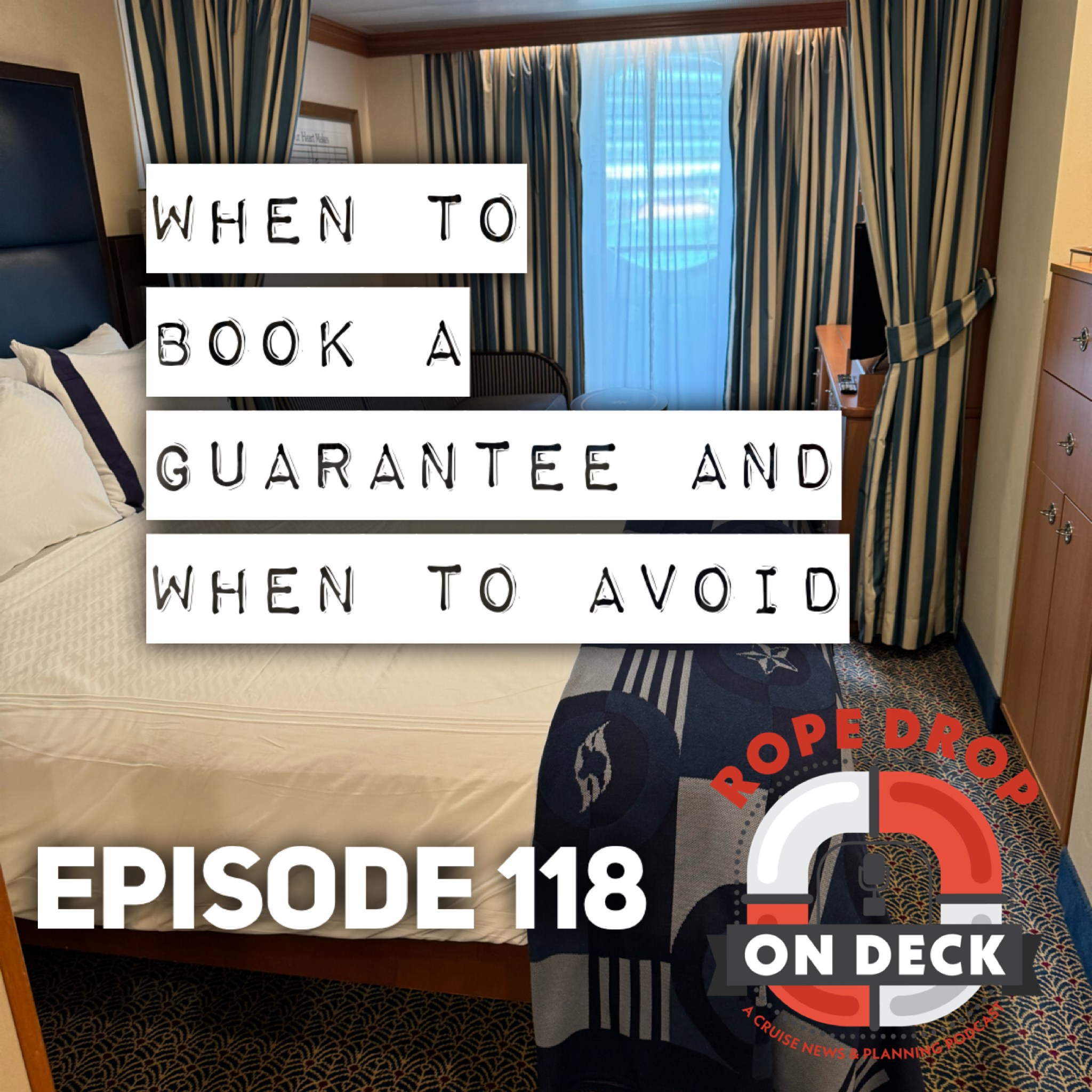 RDOD 118: When to Book a Guarantee Stateroom (and When to Avoid It!)