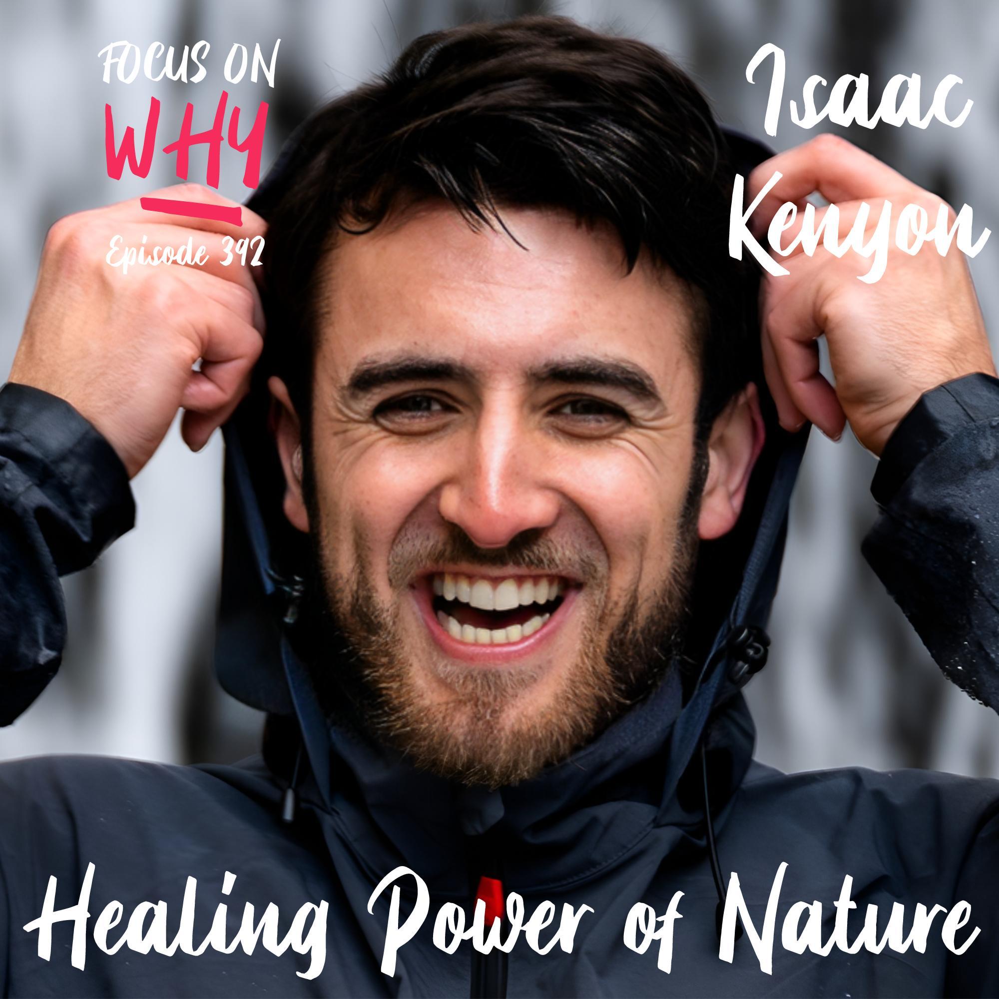 392 Healing Power of Nature with Isaac Kenyon