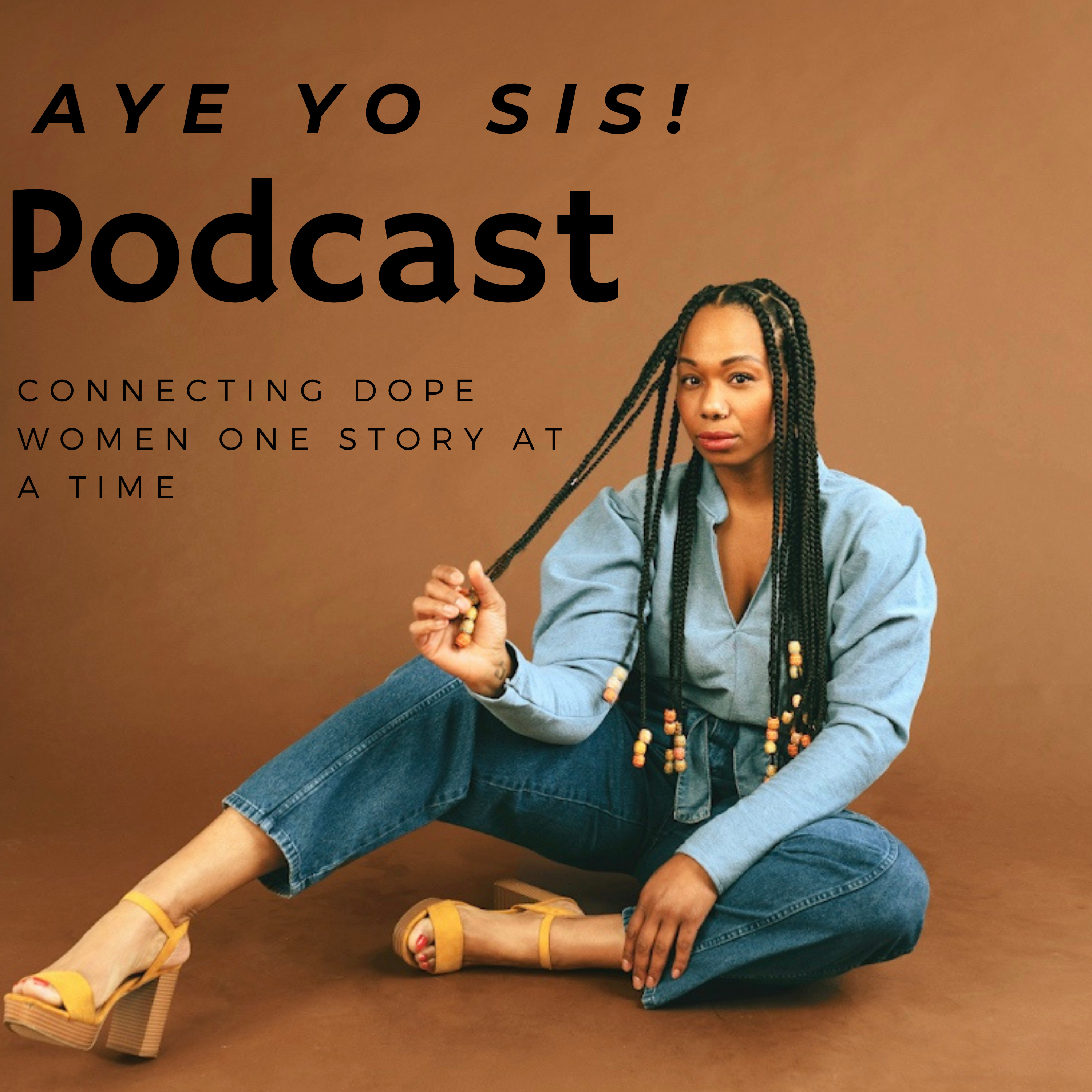 Aye Yo Sis! Podcast