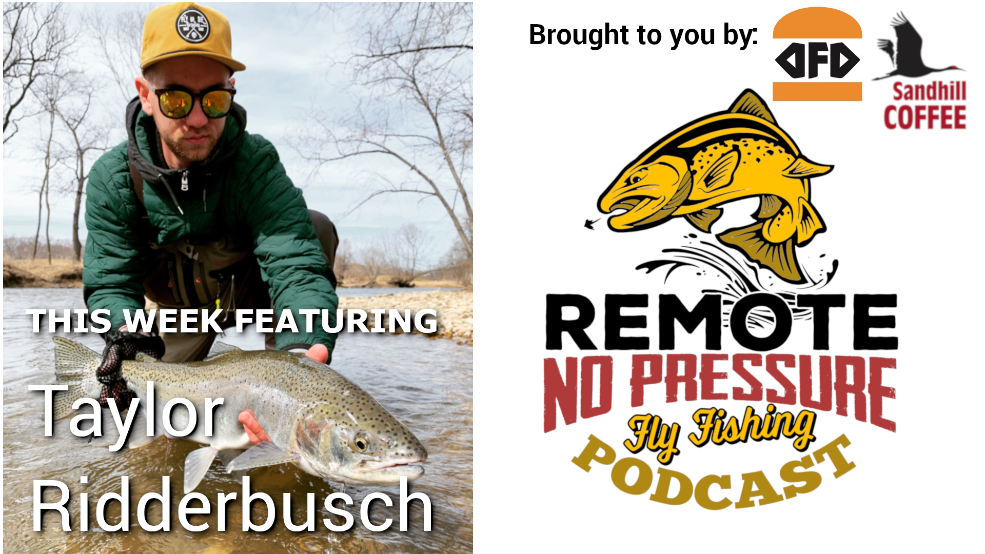 Remote. No Pressure. Fly Fishing Podcast