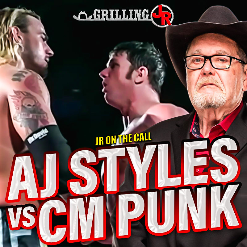 Episode 356: JR On The Call - AJ Styles vs CM Punk