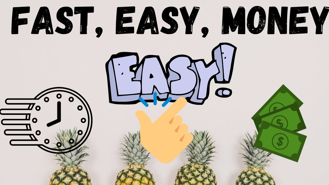 Fast, Easy Money