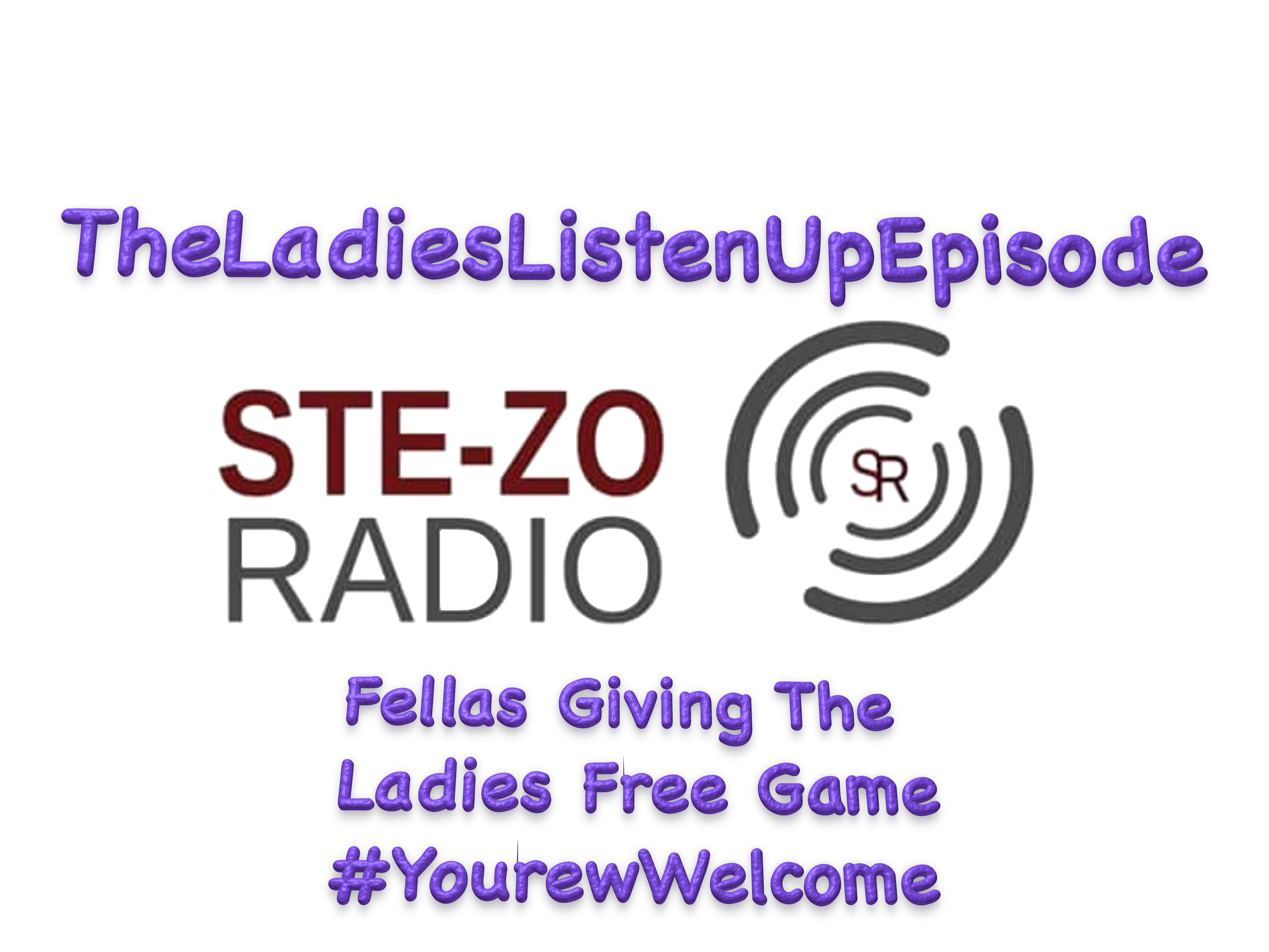 Stezo Radio-TheLadiesListenUpEpisode