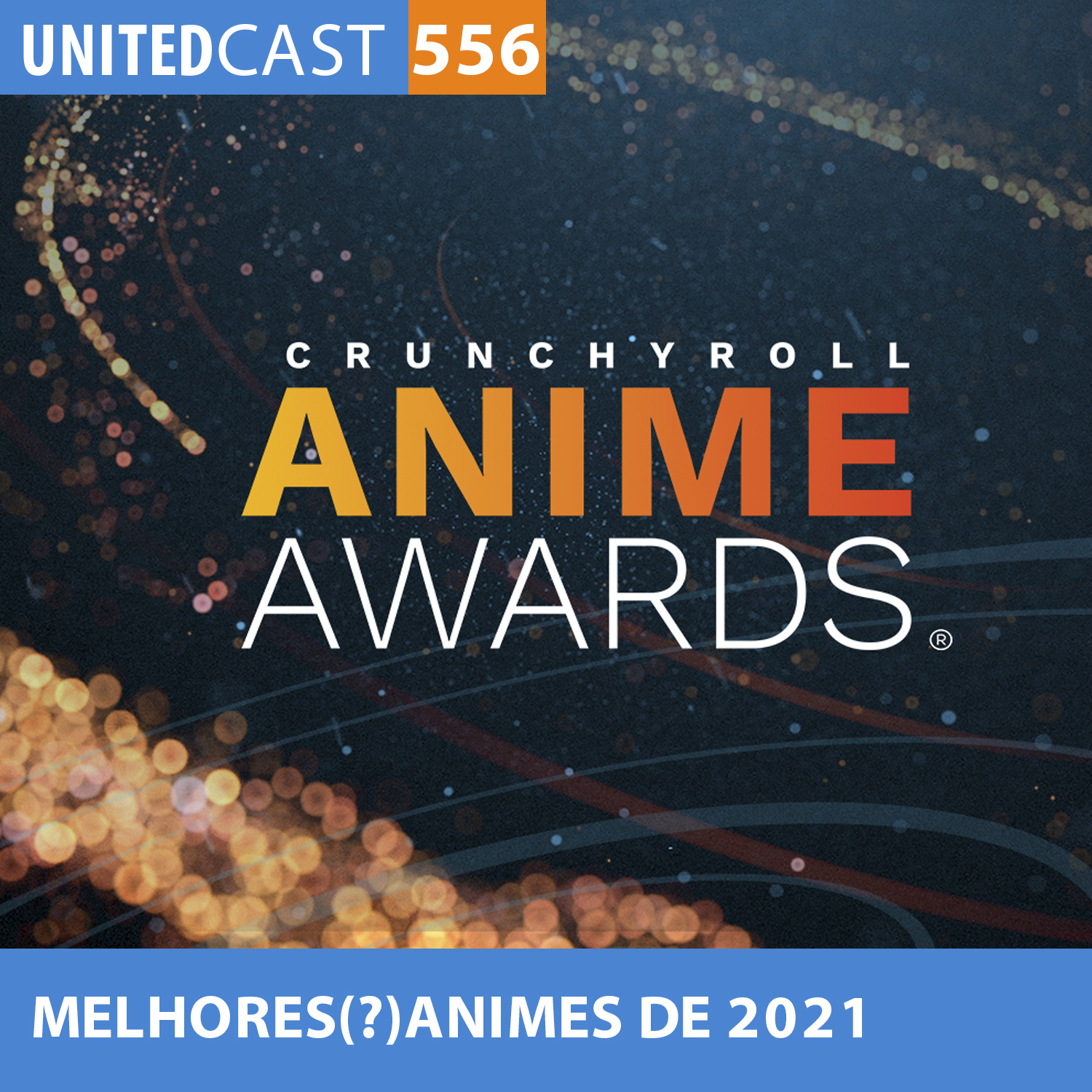 UNITEDcast #556 - MELHORES (?) ANIMES de 2021 (Anime Awards 2022)