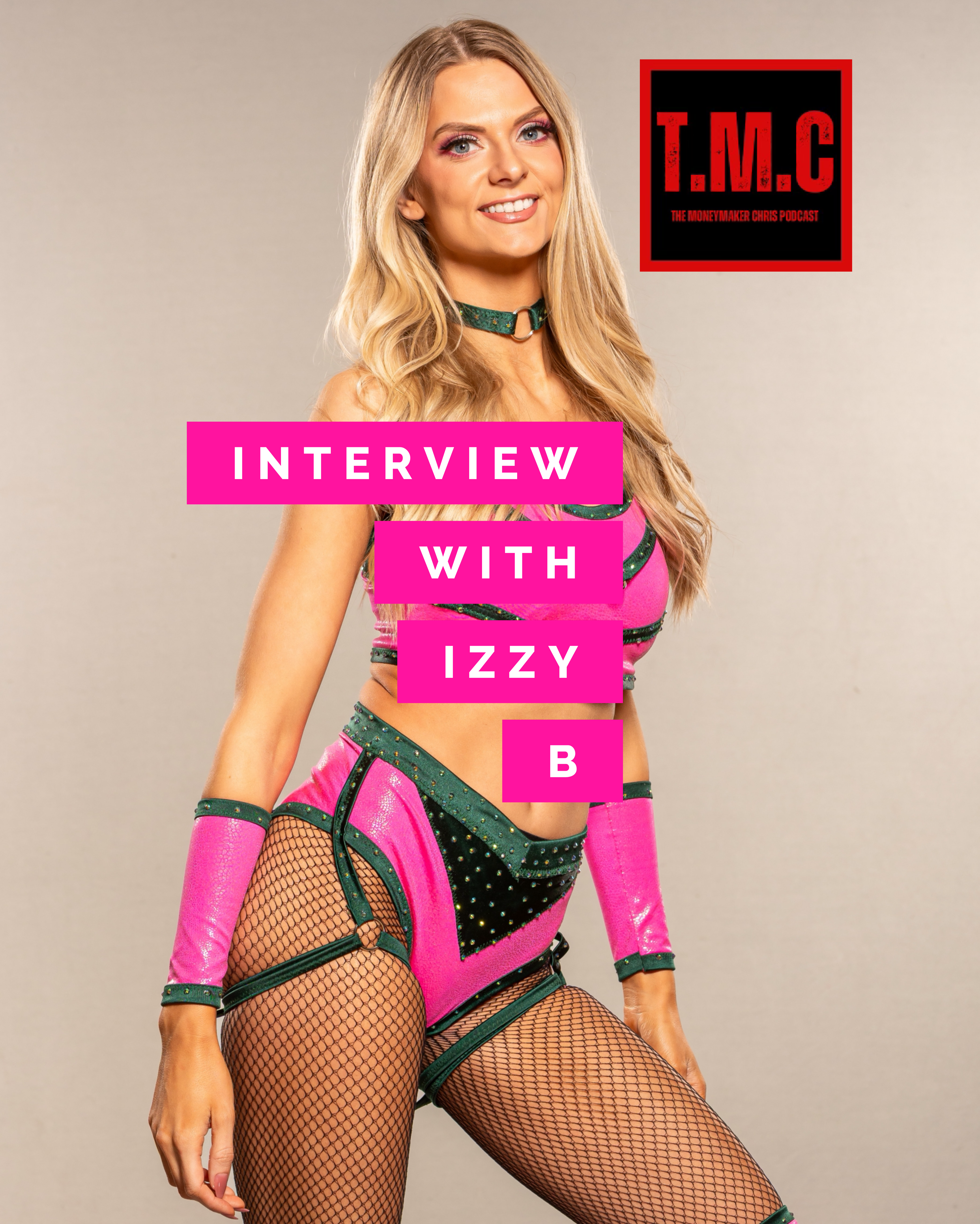 TMC Podcast Season 2 Episode 53. Interview with Izzy B