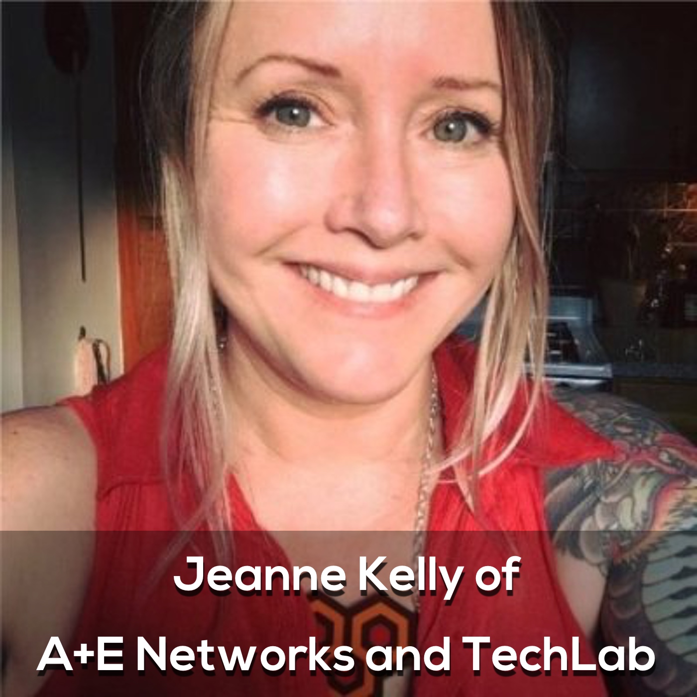 Jeanne Kelly of A+E Networks and TechLab
