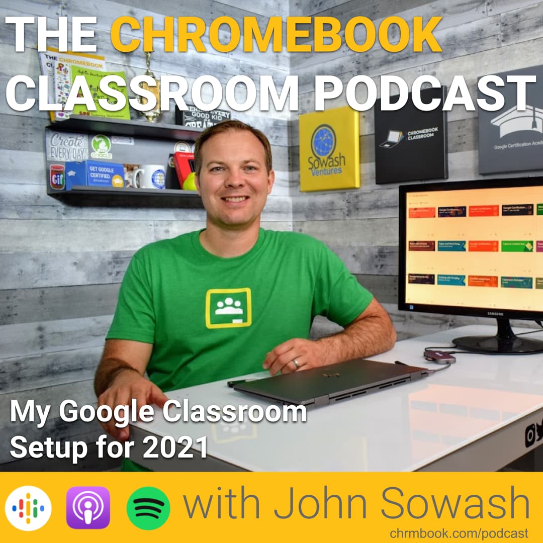 The Chromebook Classroom Podcast