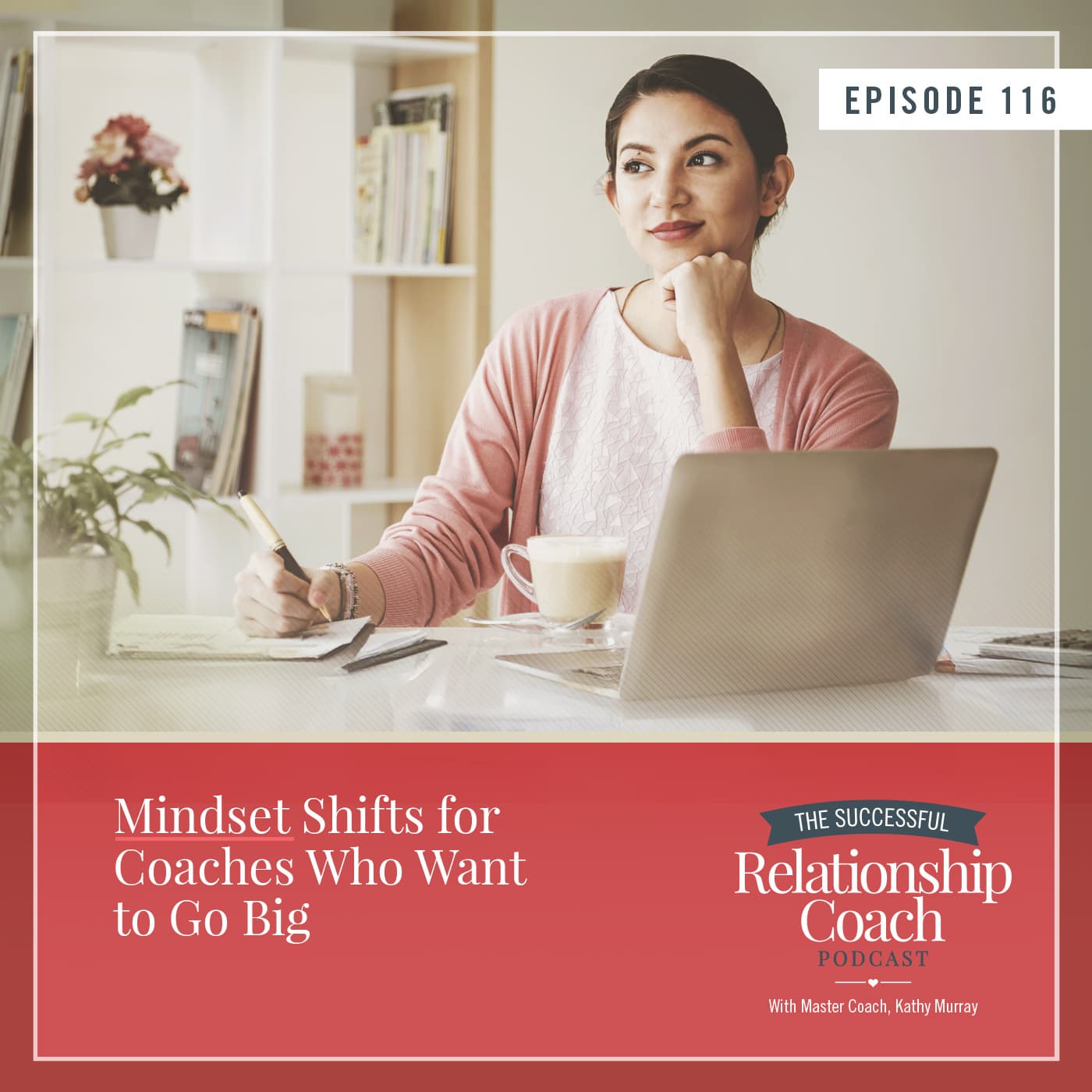 Mindset Shifts for Coaches Who Want to Go Big