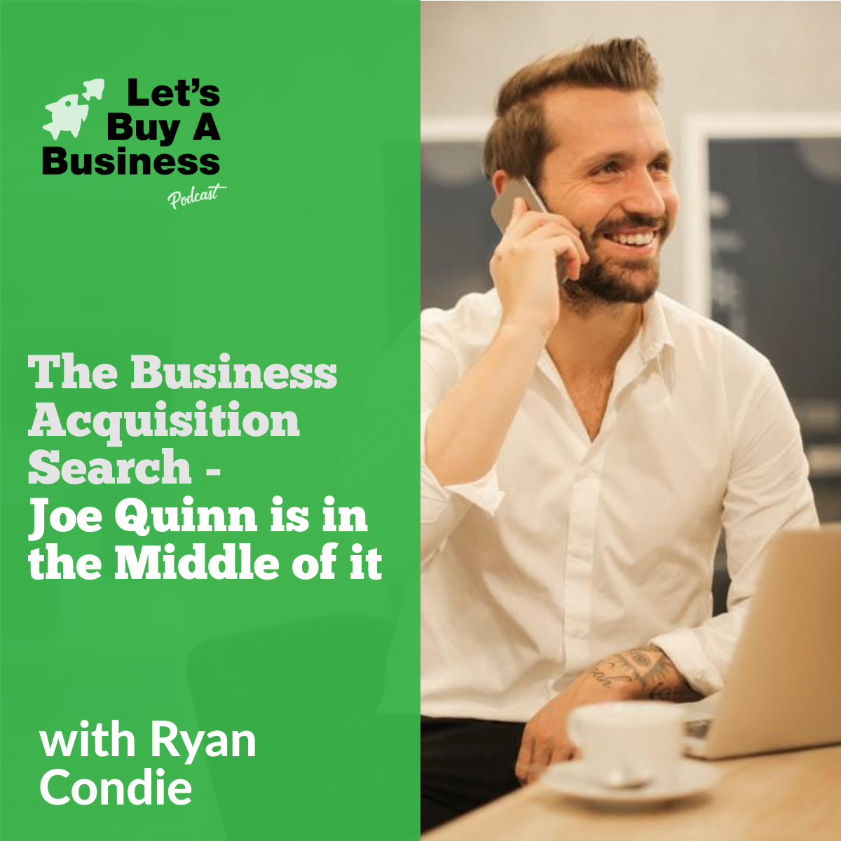 The Business Acquisition Search - Joe Quinn is in the Middle of it