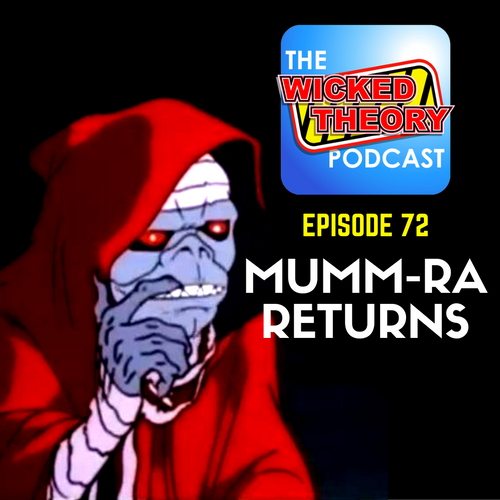 Ep 72 - Mumm-Ra Returns!