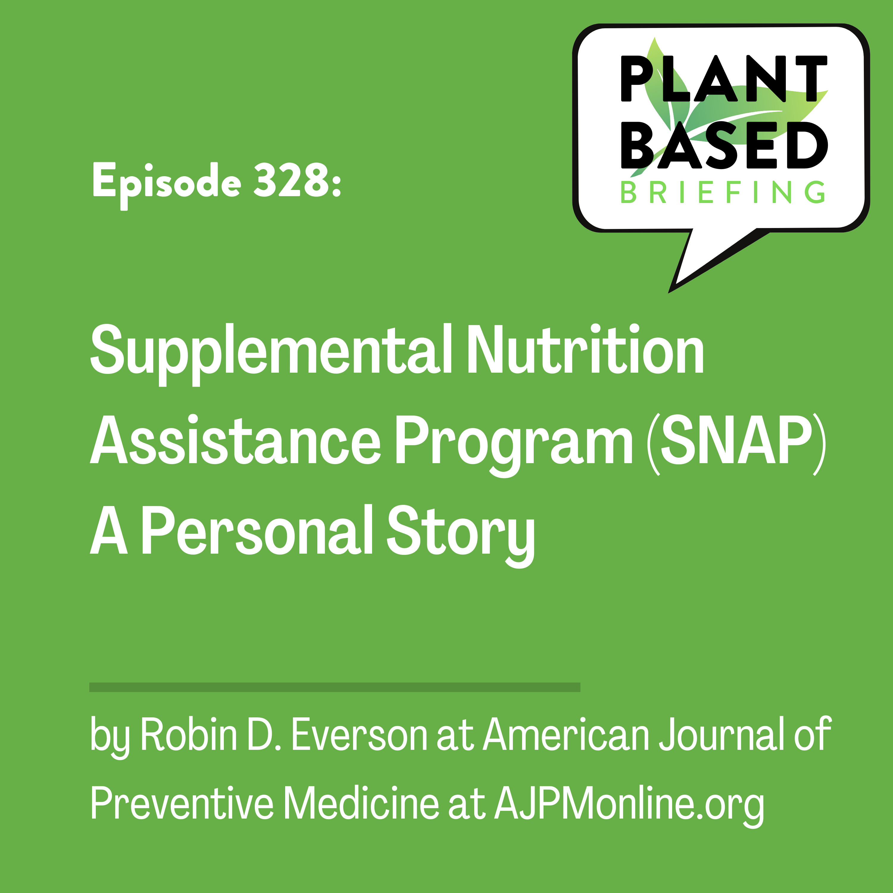 328: Supplemental Nutrition Assistance Program (SNAP) - A Personal Story by Robin D. Everson at AJPMonline.org
