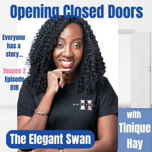 Ep 018 The Elegant Swan with Tinique Hay