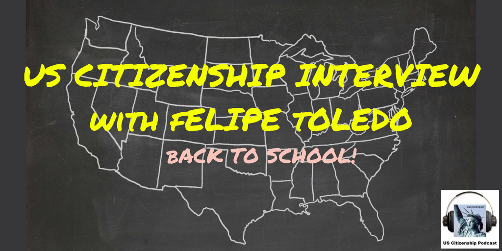 US Citizenship Interview with Felipe Toledo