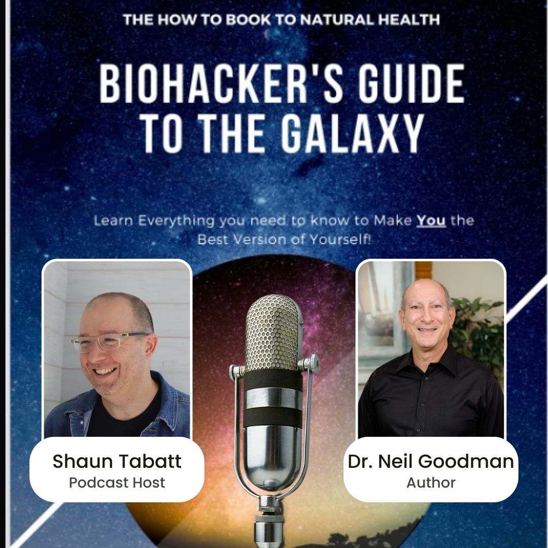 895: Dr. Neil Goodman Shares His Top Biohacks to Reverse Aging and Upgrade Your Life