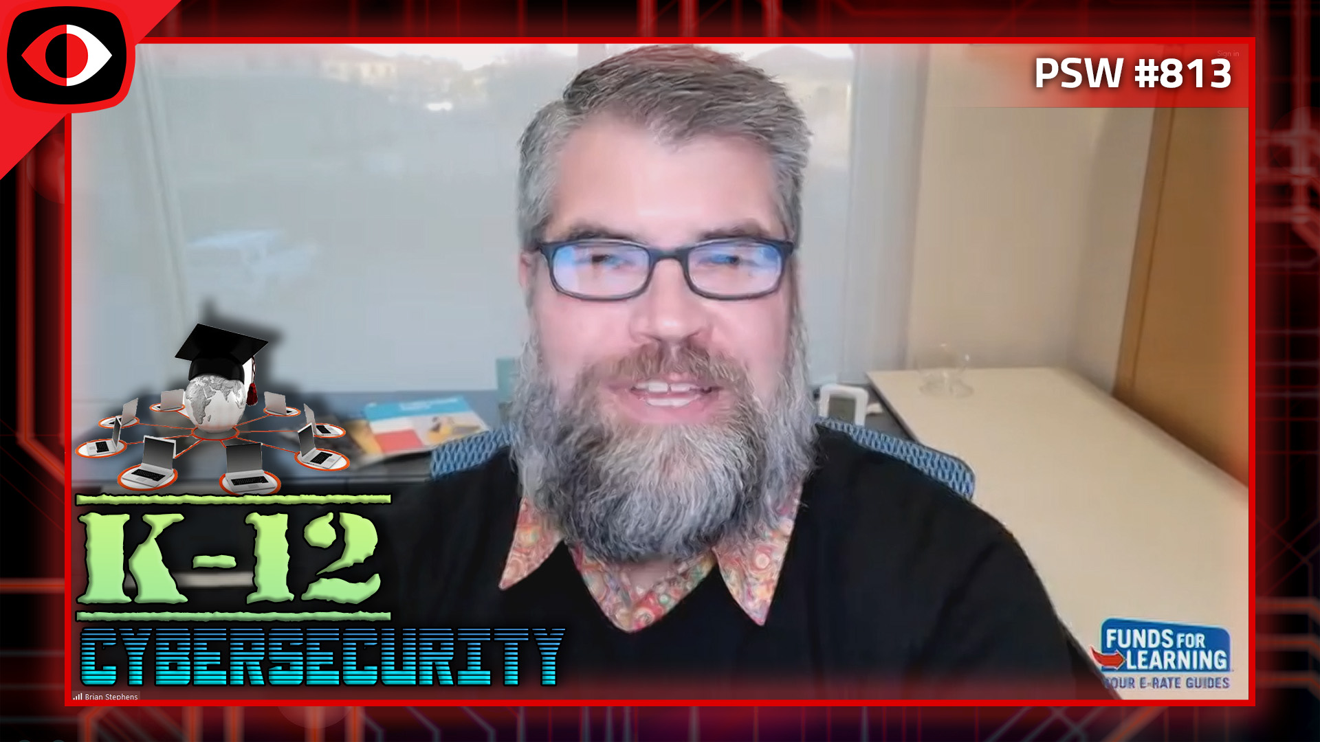 K-12 Cybersecurity - Brian Stephens - PSW #813