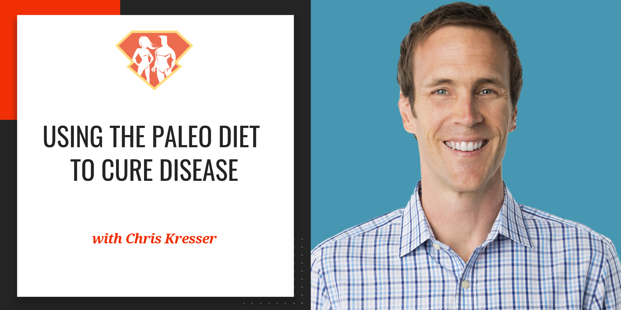 Ep. 92: Using The Paleo Diet To Cure Disease w/ Chris Kresser