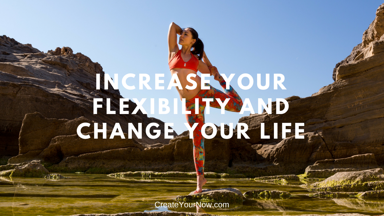 1229 Increase Your Flexibility and Change Your Life