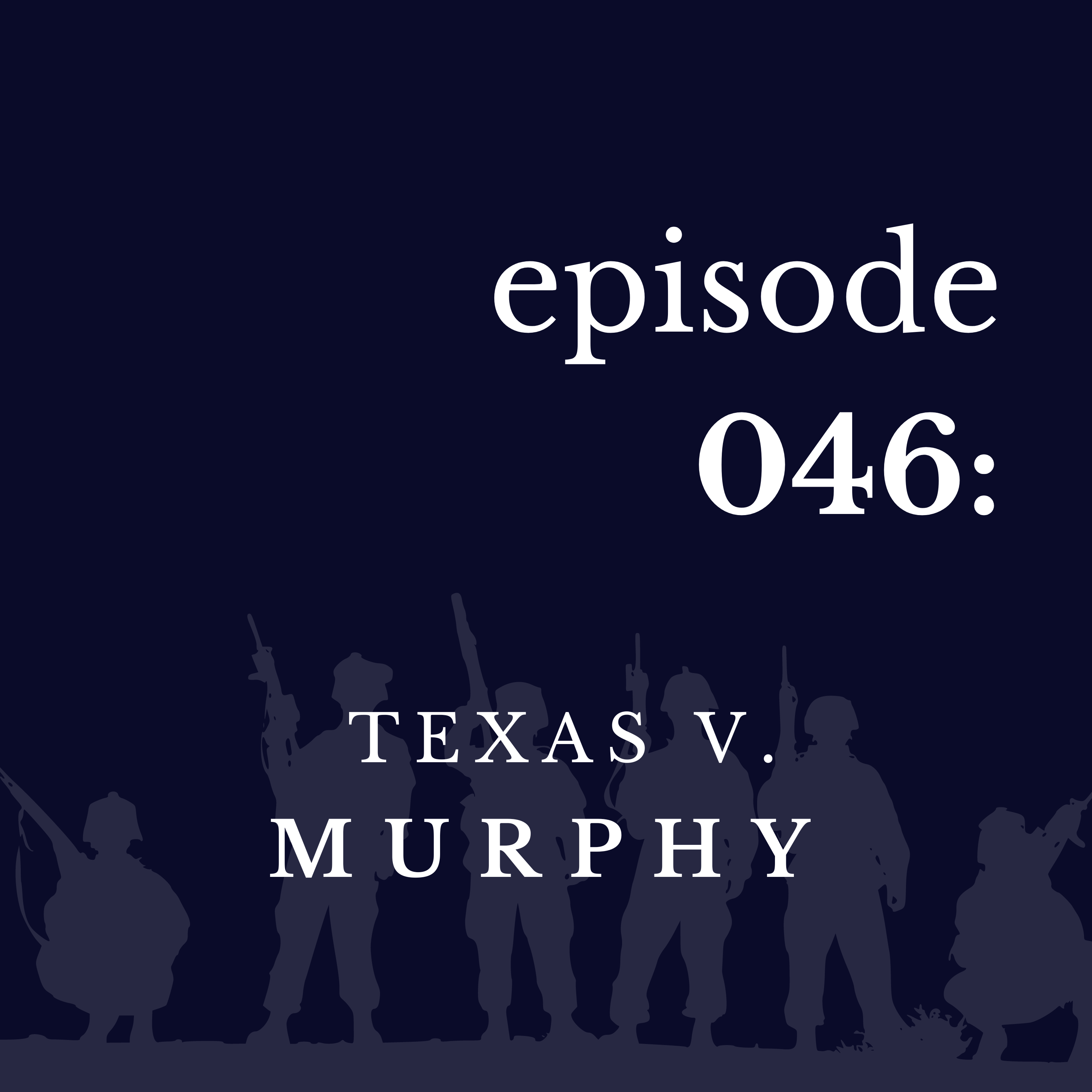 046 Texas v. Murphy