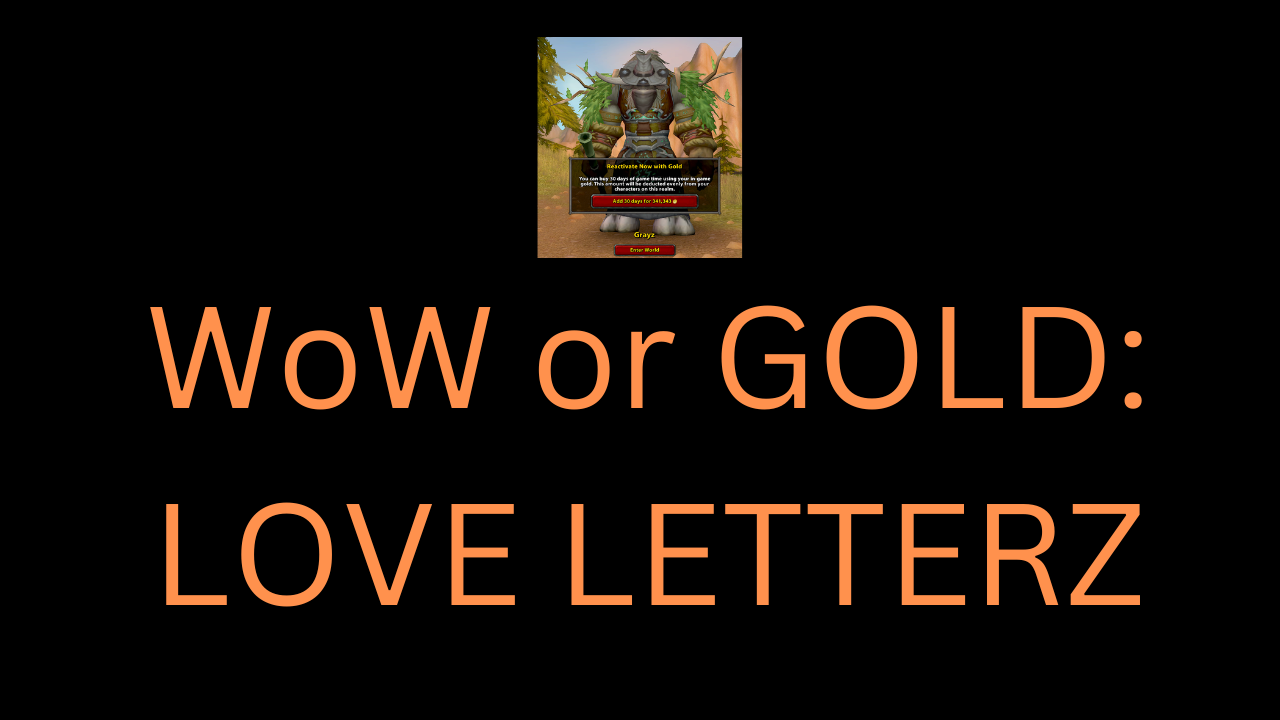 WoW or Gold Brainstormz