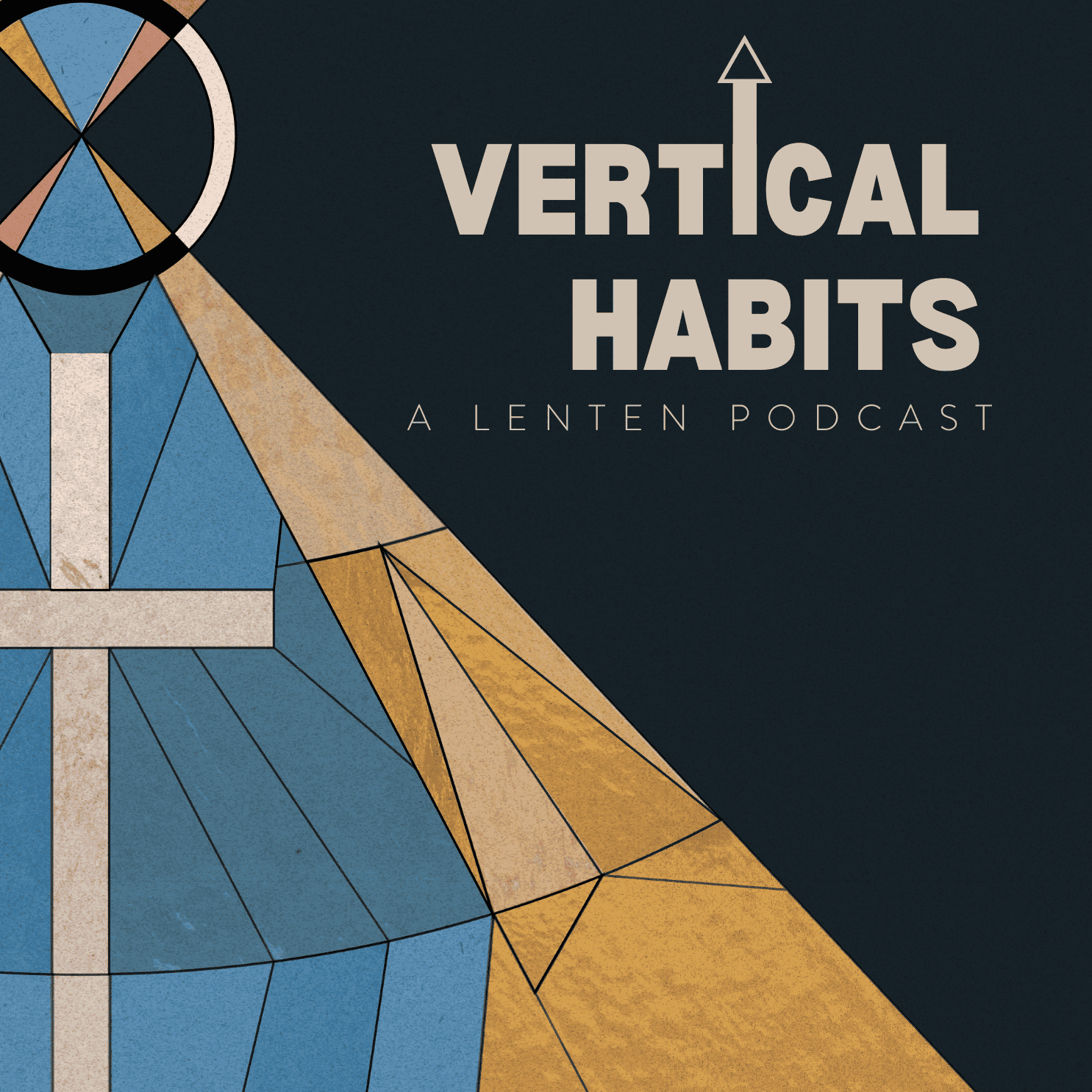 Vertical Habits: A Lenten Podcast