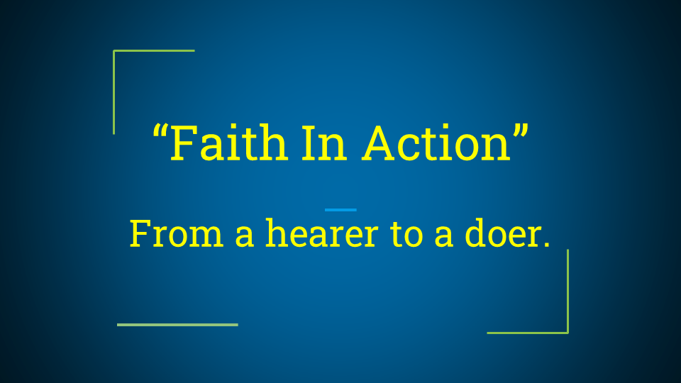 PBI Week 2 David Roberts Faith in Action  From a hearer to a doer!