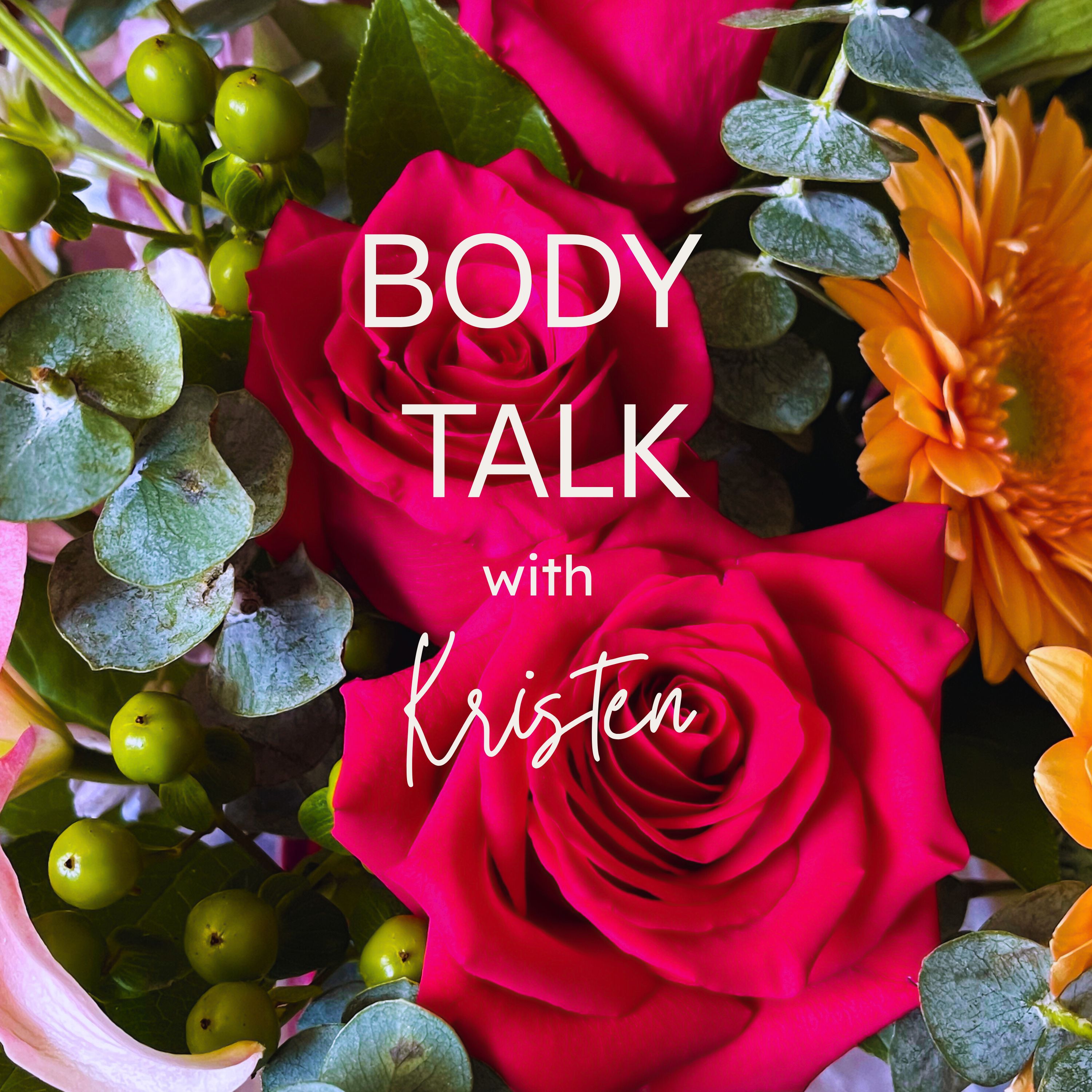 Body Talk with Kristen