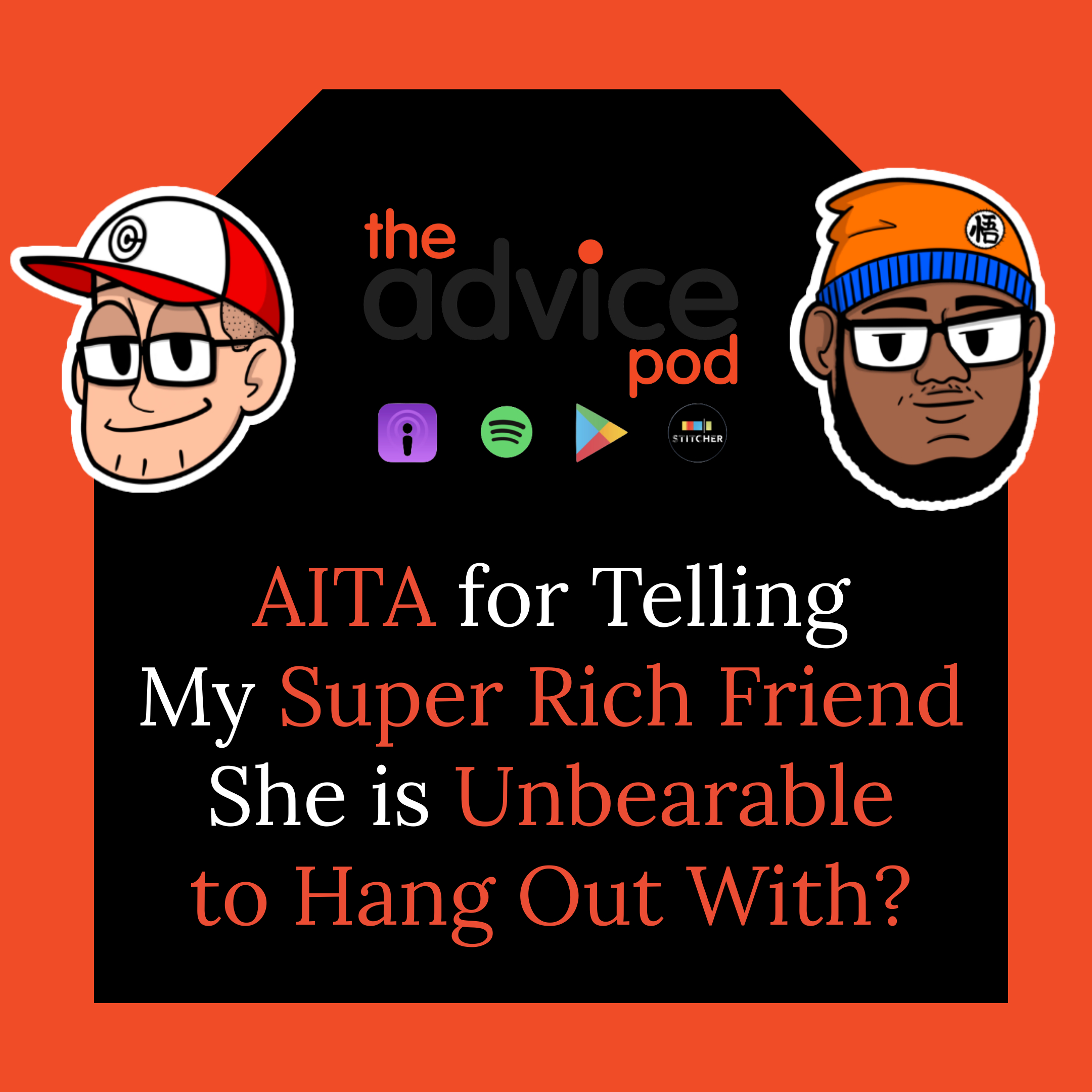 AITA for Telling My Super Rich Friend She is Unbearable to Hang Out With?