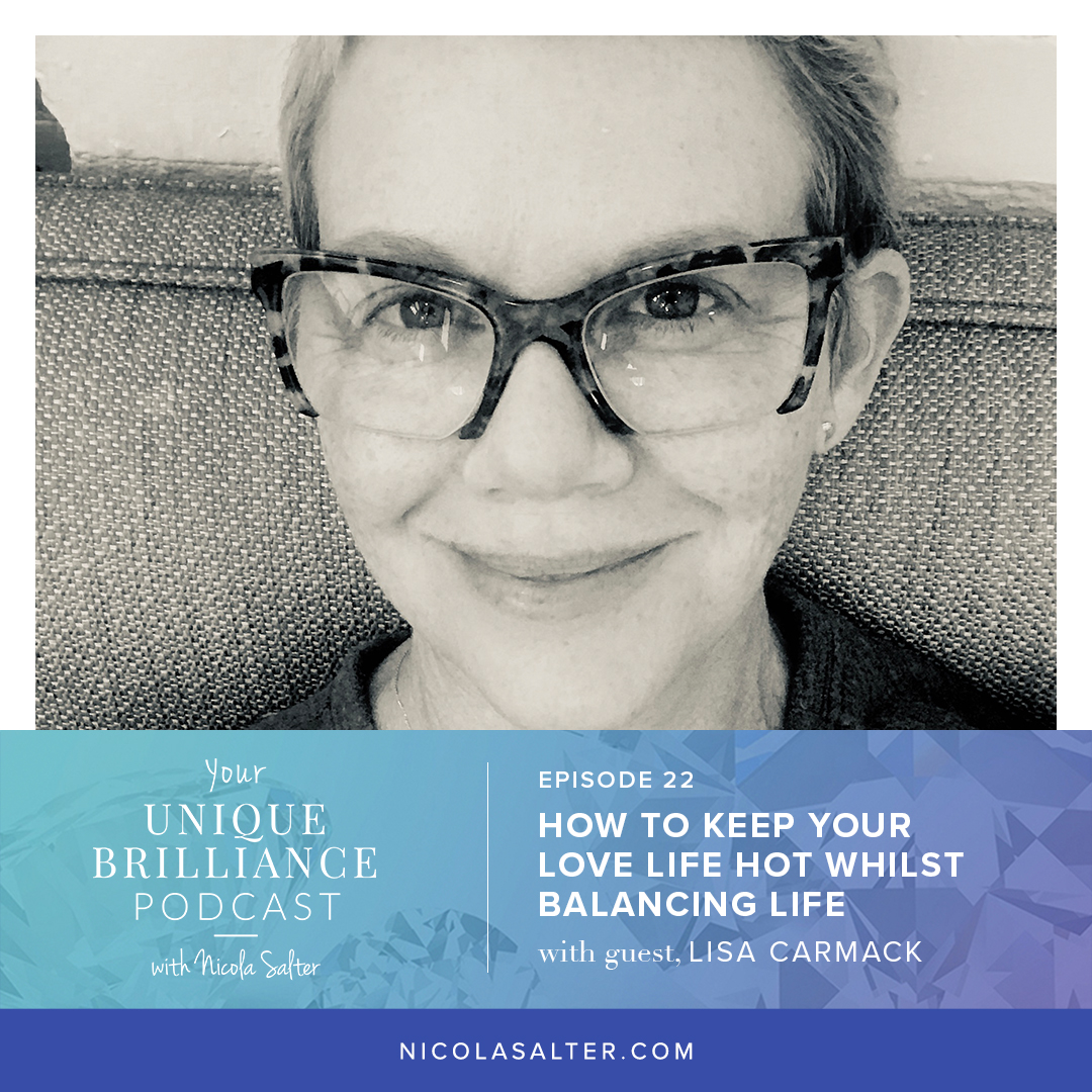 Lisa Carmack | How to Keep Your Love Life Hot Whilst Balancing Life