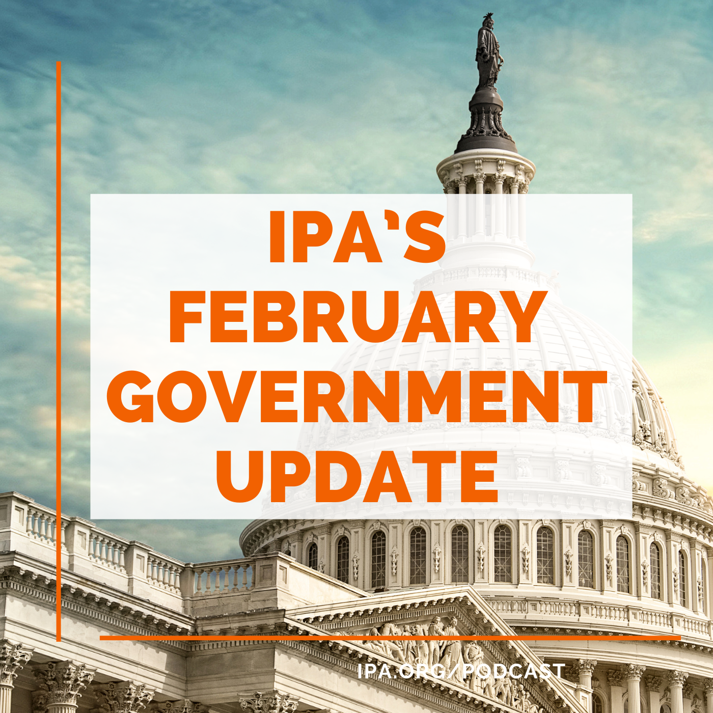 IPA’s February Government Update