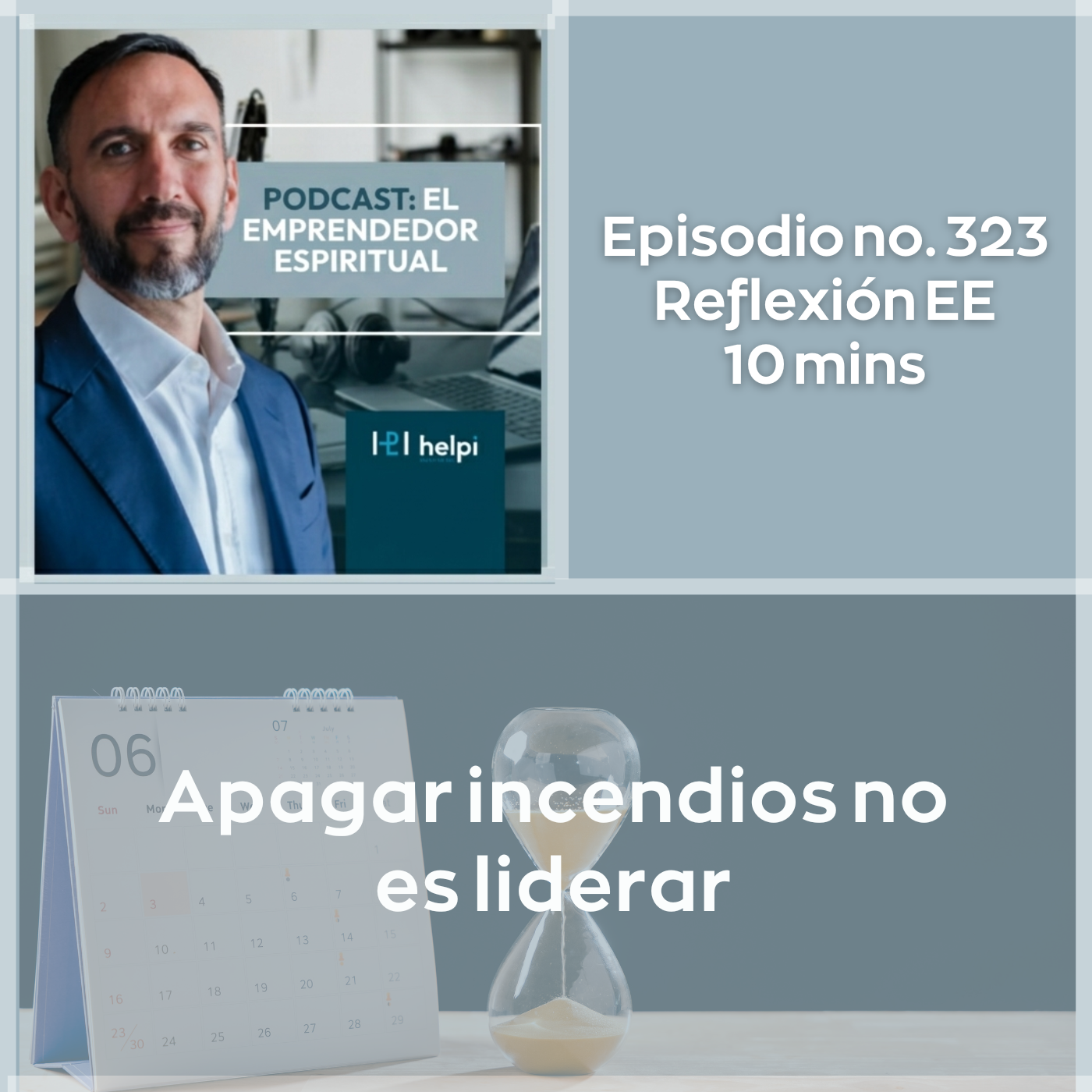 323 - Apagar incendios no es liderar