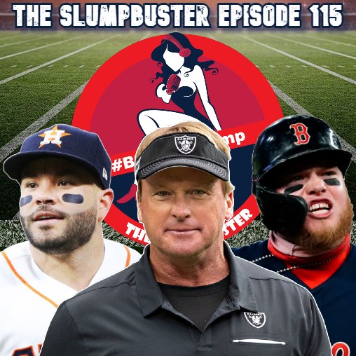 The Slumpbuster Ep 115: Gruden Resigns, Braves Advance, ALCS Preview, Bruce Bochy and NFL Week 6!