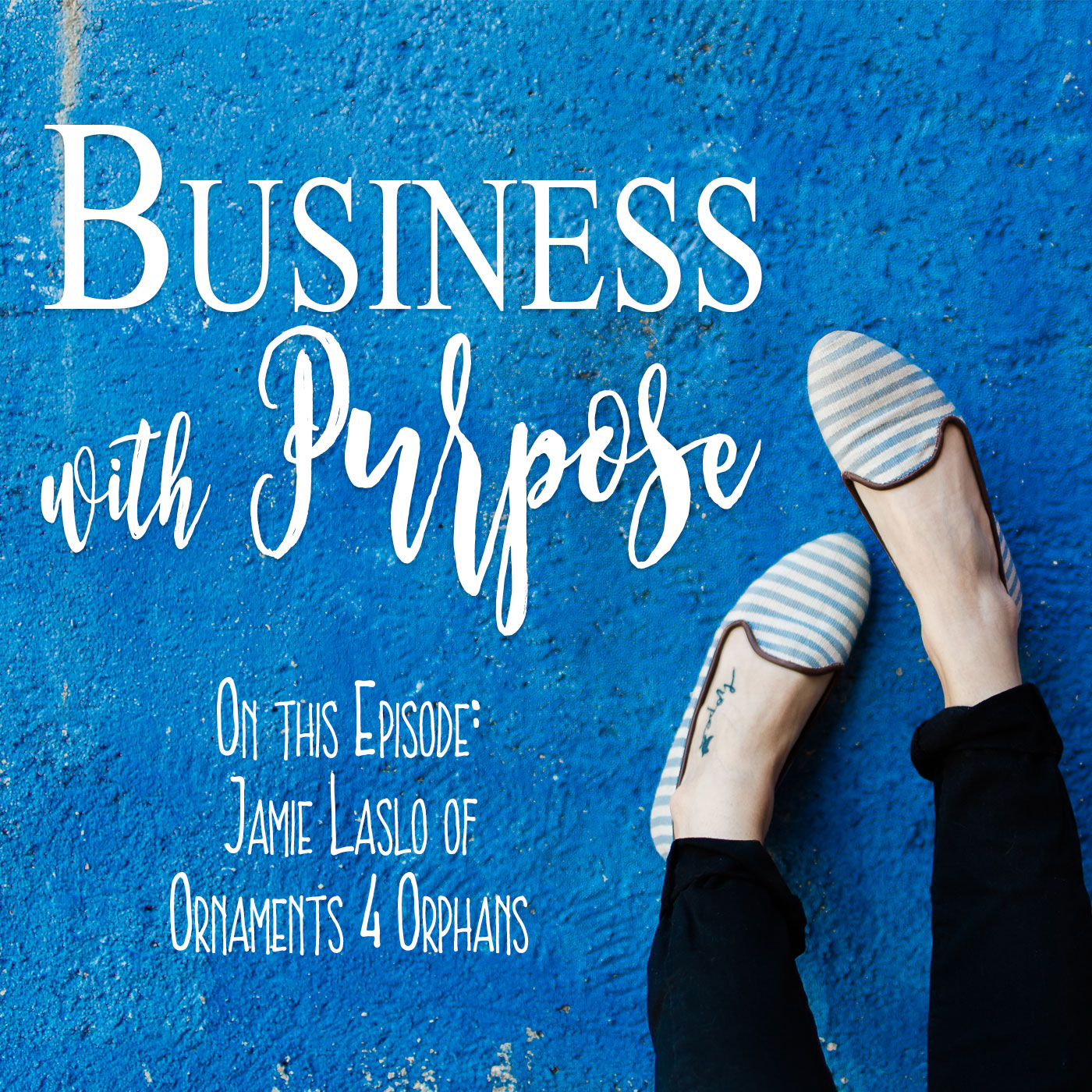 EP 12: Jamie Laslo – Ornaments 4 Orphans