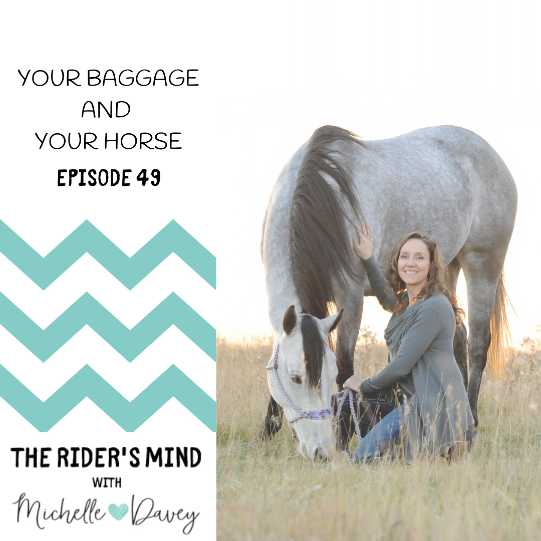 Ep 49: Your Baggage and Your Horse