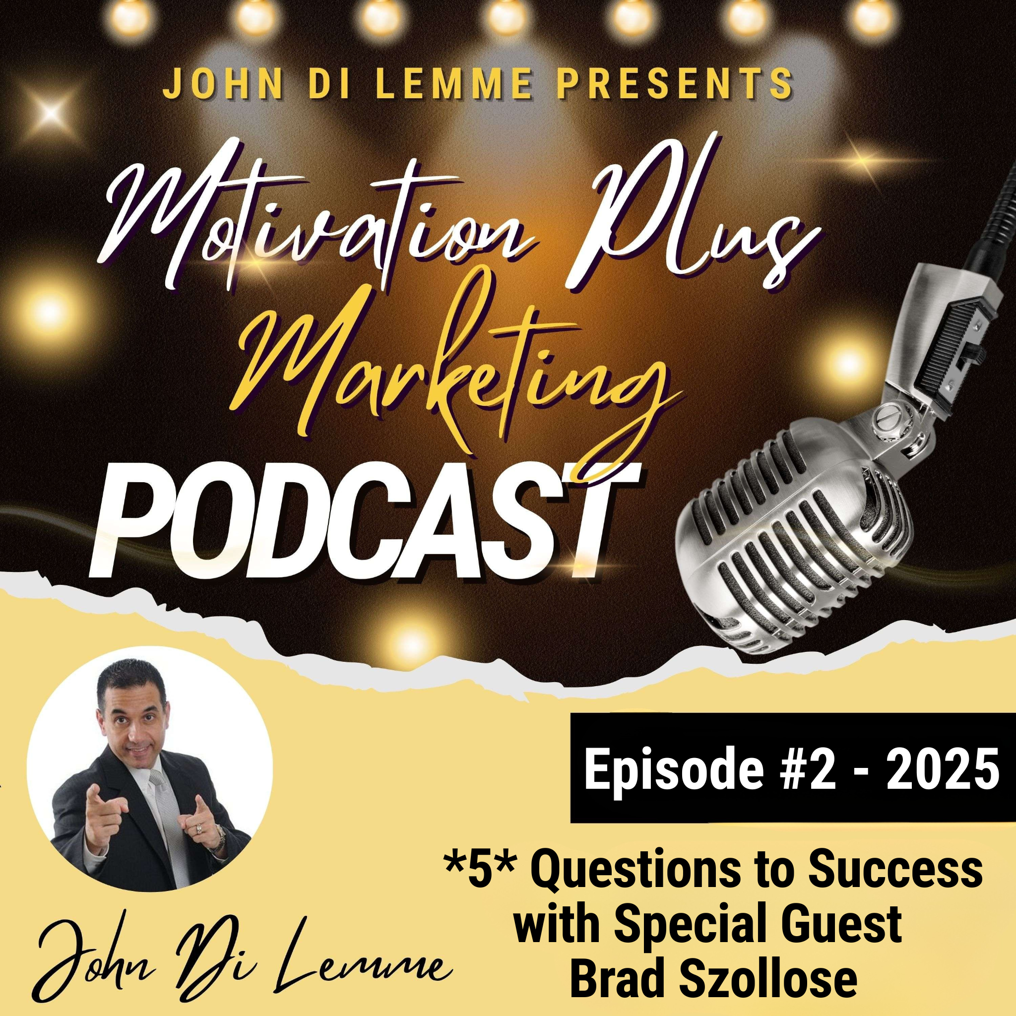Special Guest Brad Szollose - 5 Questions to Success Podcast
