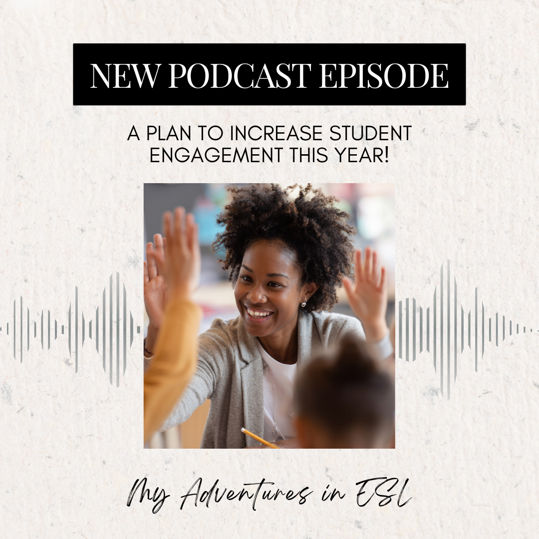 Ep. 172 My Plan to increase student engagement this year!