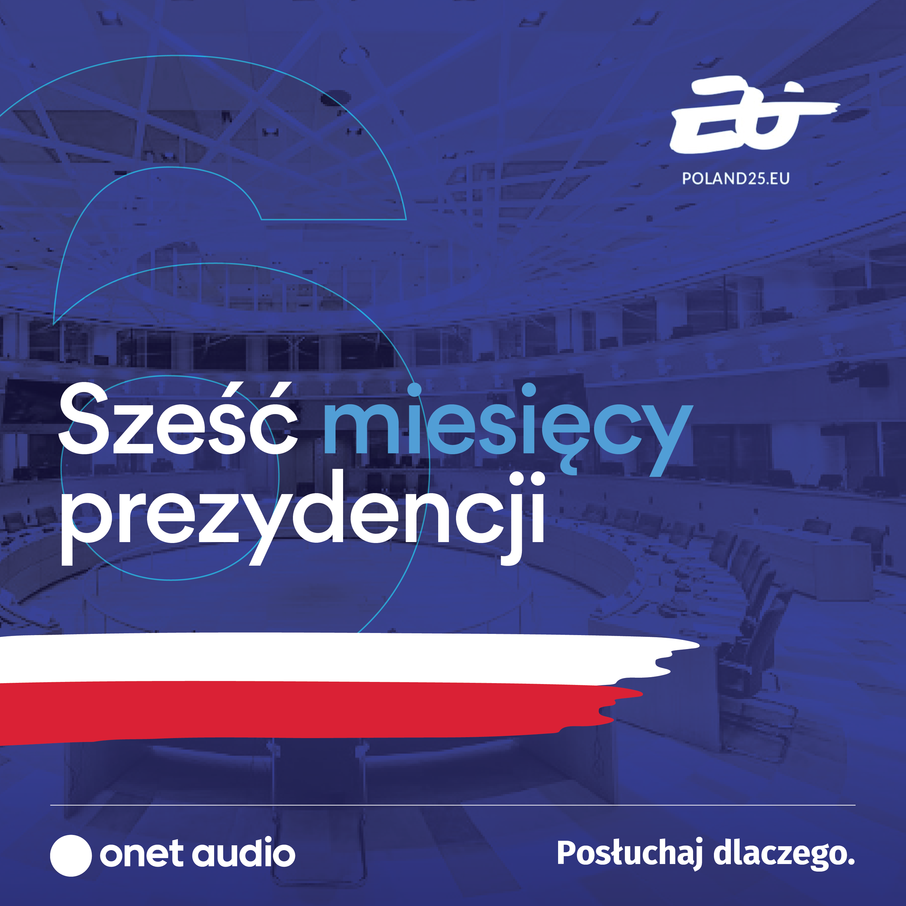 Sześć miesięcy prezydencji