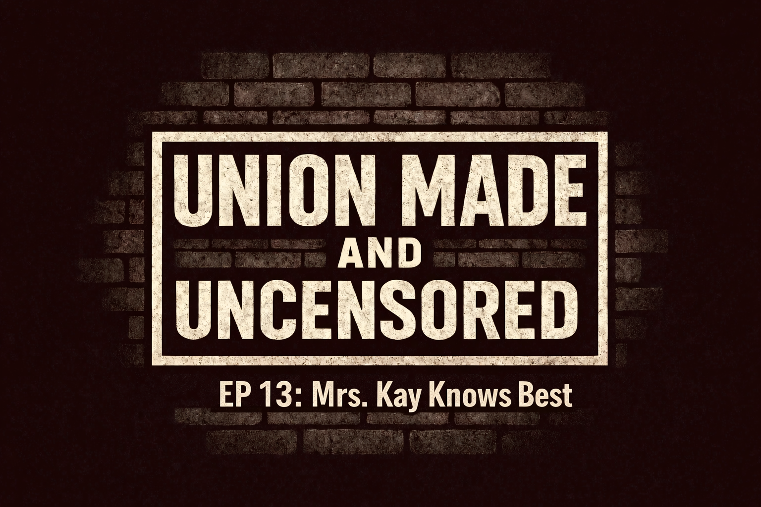 Union Made and Uncensored