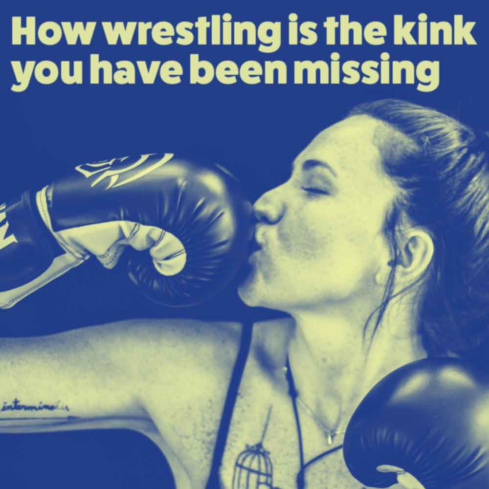 Discussion: How wrestling is the kink you have been missing