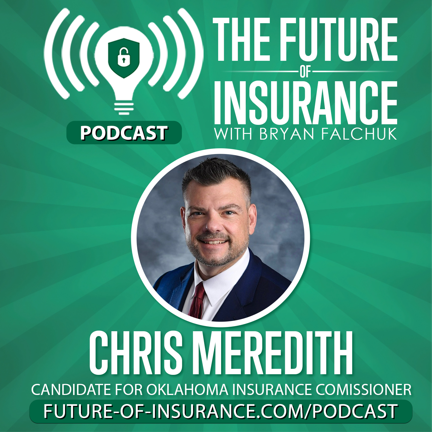 The Future of Insurance – Chris Meredith, Candidate for OK Insurance Commissioner