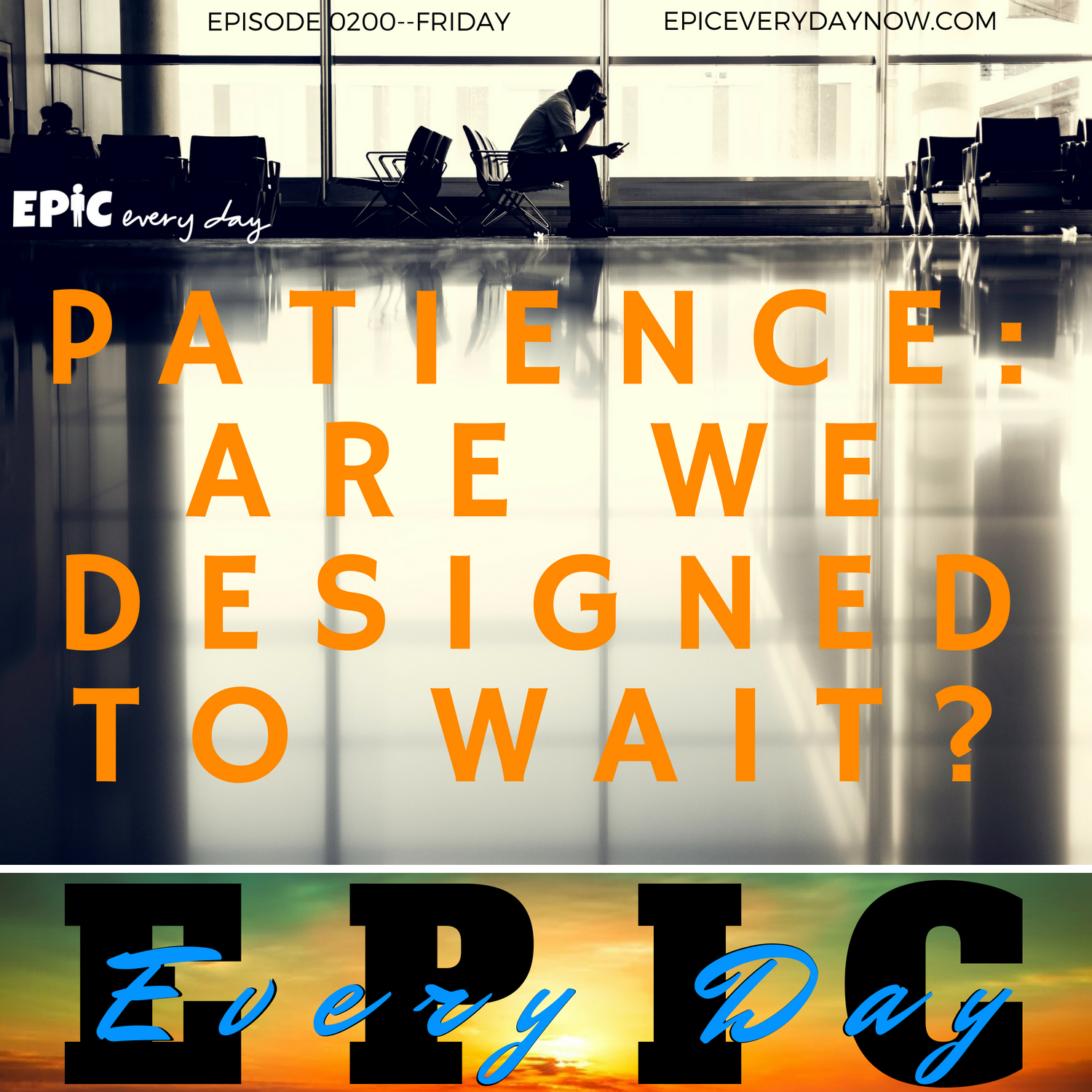 Patience: Are We Designed to Wait?