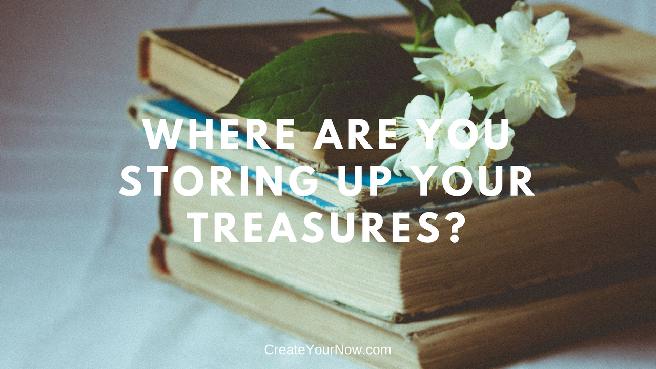 1164 Where Are You Storing Up Your Treasures?