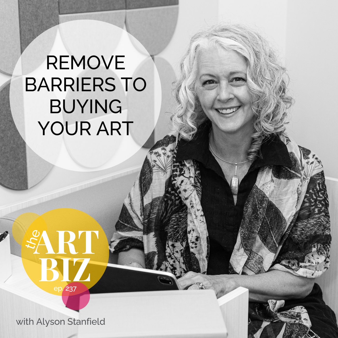 Remove Barriers to Buying Your Art (237)