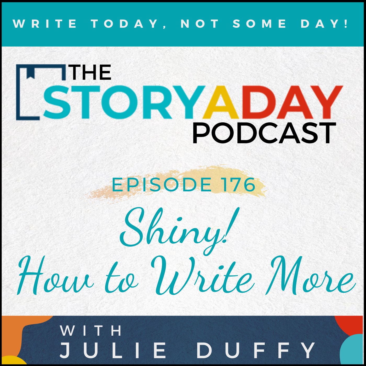 176 -Shine! Making Your Writing Habits Stick