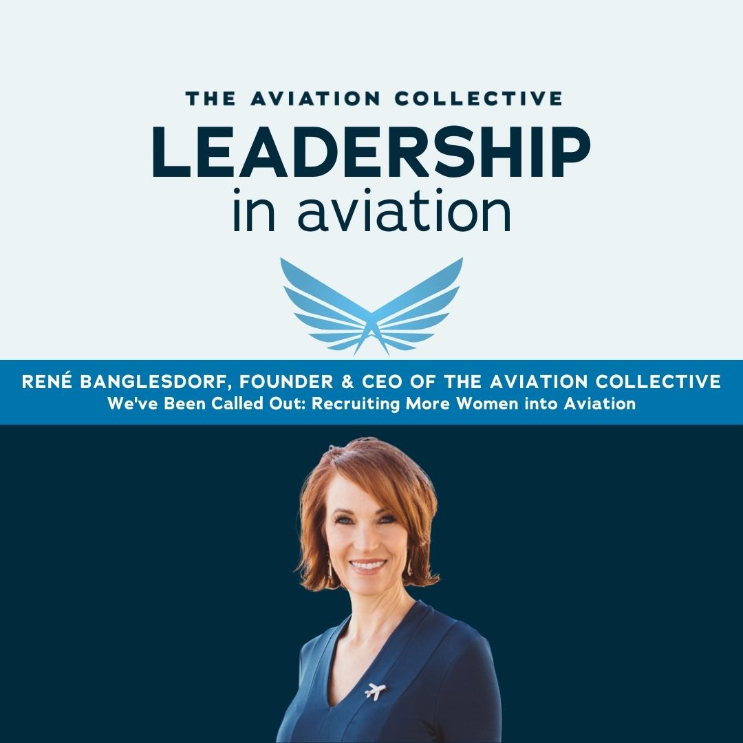 We've Been Called Out: Recruiting More Women into Aviation We've Been Called Out: Recruiting More Women into Aviation