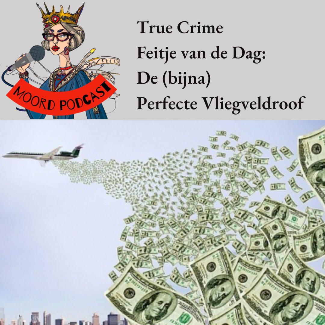 True crime Feitje van de dag: De (bijna) perfecte vliegveld beroving