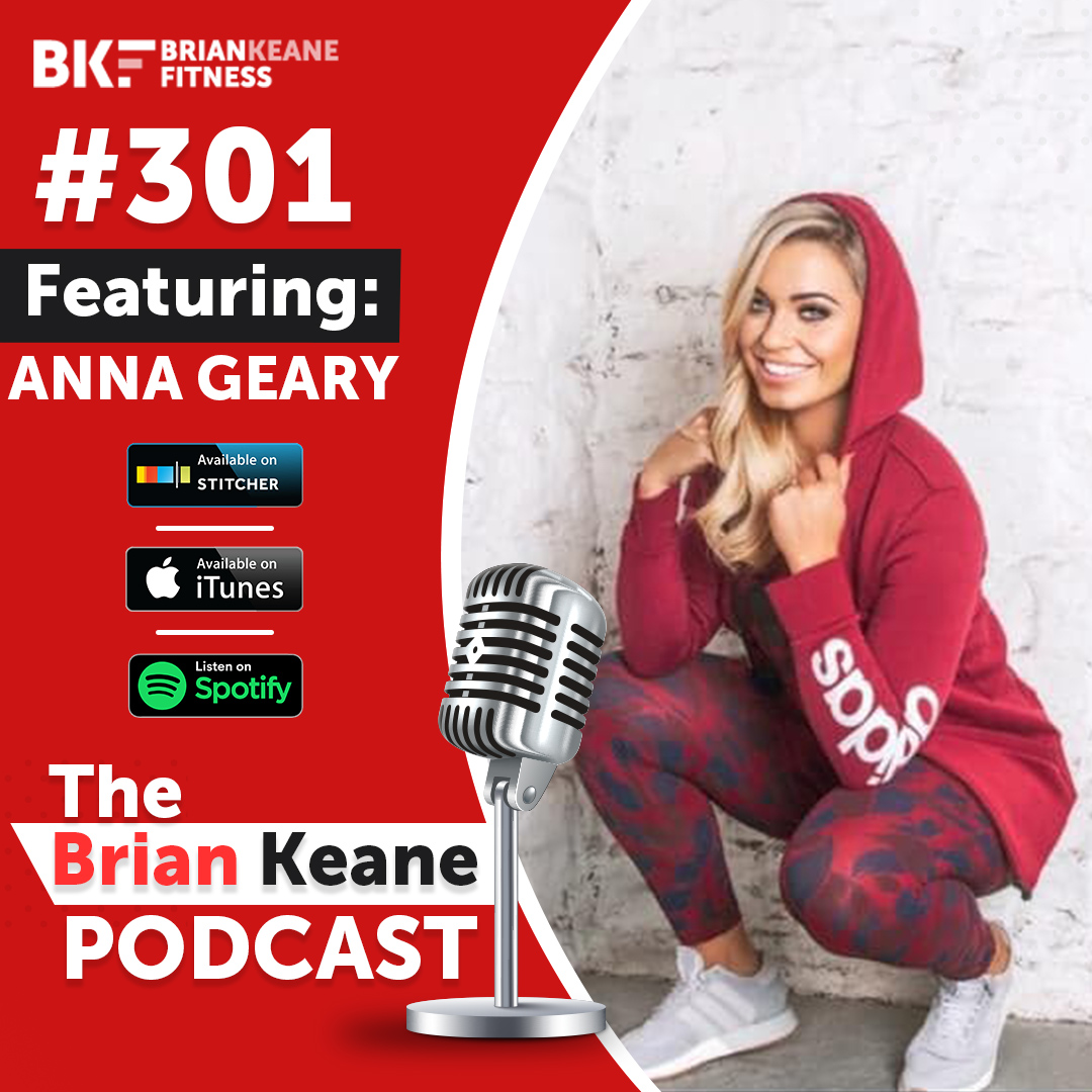 #301: Anna Geary on Positive Body Image, Dealing with Insecurities and The Importance of Self-Care!